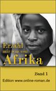 Erzhl mir was von Afrika