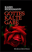 Karin Reddemann: Gottes kalte Gabe