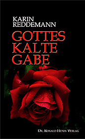 Karin Reddemann: Gottes kalte Gabe