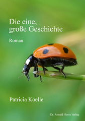 Patricia Koelle: Die eine, groe Geschichte eBook