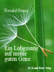 Ronald Henss: Lobgesang auf meine guten Gene