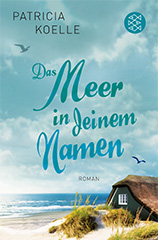 Patricia Koelle: Das Meer in deinem Namen