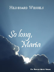 eBook Hildegard Wessels: So long, Maria